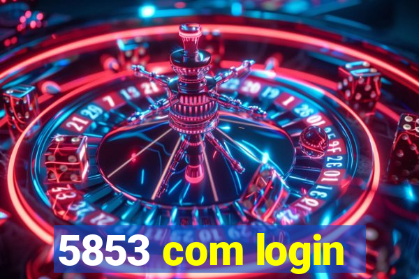 5853 com login